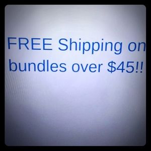 Free shipping on Bundles $45 or more!!!